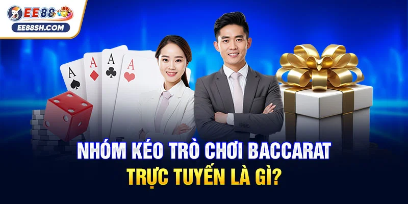 Sự Thật Vạch Trần Nhóm Kéo Baccarat Lừa Đảo Online 2 Nhóm kéo trò chơi baccarat trực tuyến là gì?